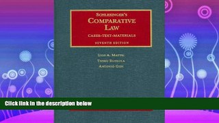 complete  Schlesinger s Comparative Law: Cases, Text, Materials, 7th Edition (University Casebooks)