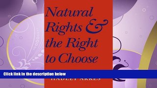 FULL ONLINE  Natural Rights and the Right to Choose