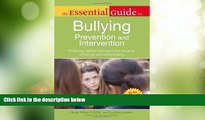 Big Deals  The Essential Guide to Bullying: Prevention And Intervention  Best Seller Books Most