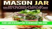 [PDF] Mason Jar: Amazing Mason Jar Gifts, DIY Projects and Healthy Quick and Easy Recipes to