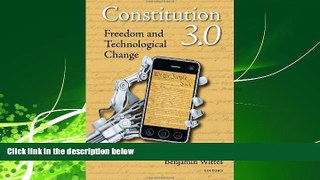 FULL ONLINE  Constitution 3.0: Freedom and Technological Change