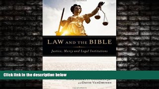 different   Law and the Bible: Justice, Mercy and Legal Institutions