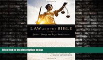 different   Law and the Bible: Justice, Mercy and Legal Institutions