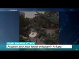 Israel Embassy Attack: Assailant shot near Israeli embassy in Ankara