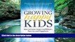 Big Deals  Growing Happy Kids: How to Foster Inner Confidence, Success, and Happiness  Best Seller
