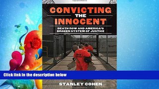 complete  Convicting the Innocent: Death Row and America s Broken System of Justice