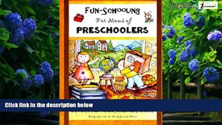 Big Deals  Fun-Schooling for Moms of Preschoolers: How to Help 2, 3, and 4 Year Olds Learn While