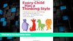 Big Deals  Every Child Has a Thinking Style: A Guide to Recognizing and Fostering Each Child s