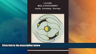 Big Deals  Close Relationships: Family, Friendship, Marriage (Studies in Jungian Psychology by