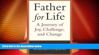 Big Deals  Father for Life: A Journey of Joy, Challenge, and Change (New Father)  Best Seller