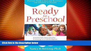 Big Deals  Ready for Preschool: Prepare Your Child for Happiness and Success at School  Full Read