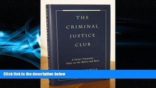 FAVORITE BOOK  The Criminal Justice Club: A Career Prosecutor Takes on the Media--and More