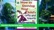 Big Deals  How to Develop Your Child s Gifts and Talents in Vocabulary (Gifted   Talented)  Full