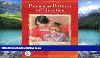 Big Deals  Parents as Partners in Education: Families and Schools Working Together (7th Edition)