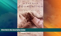 Big Deals  A Sacred Foundation  Full Read Best Seller