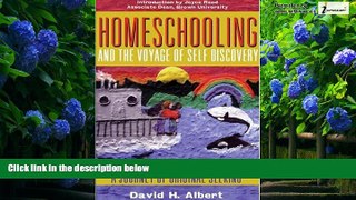 Big Deals  Homeschooling and the Voyage of Self-Discovery: A Journey of Original Seeking  Best