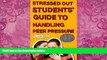 Big Deals  SOS: Stressed Out Students  Guide to Handling Peer Pressure (SOS Guides)  Best Seller