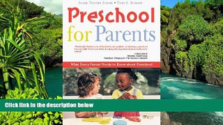 READ FULL  Preschool for Parents: What Every Parent Needs to Know about Preschool  READ Ebook Full