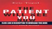 [PDF] The Patient Will See You Now: The Future of Medicine is in Your Hands Popular Colection