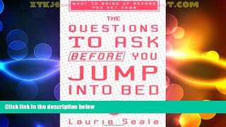 Big Deals  The Questions to Ask Before You Jump Into Bed  Best Seller Books Best Seller