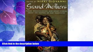 Big Deals  Grand Mothers: Poems, Reminiscences, and Short Stories About The Keepers Of Our
