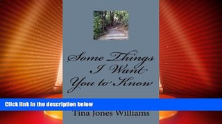 Big Deals  Some Things I Want You To Know: I know these things for certain  Full Read Best Seller