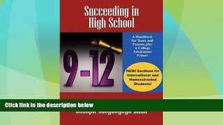 Big Deals  Succeeding in High School: A Handbook for Teens and Parents Plus A College Admissions