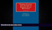 complete  Federal Courts and the Law of Federal-State Relations (University Casebook Series)