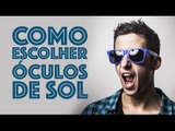 Dicas para escolher o melhor óculos de sol