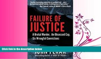 read here  Failure of Justice: A Brutal Murder, An Obsessed Cop, Six Wrongful Convictions