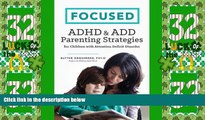 Big Deals  Focused: ADHD   ADD Parenting Strategies for Children with Attention Deficit Disorder