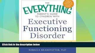 Big Deals  The Everything Parent s Guide to Children with Executive Functioning Disorder: