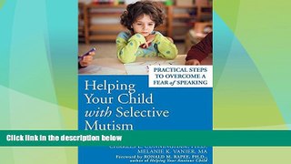 Big Deals  Helping Your Child with Selective Mutism: Practical Steps to Overcome a Fear of