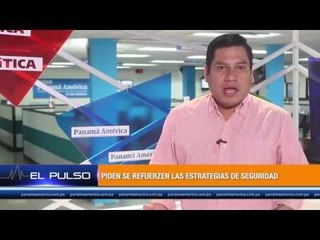El Pulso - Piden se refuercen las estratégias de  seguridad