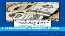 [Read PDF] Florida Tax Liens   Deeds Real Estate Investing Book: How to Start   Finance Your Real