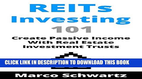 [Read PDF] REITs Investing 101: Create Passive Income With Real Estate Investment Trusts Download