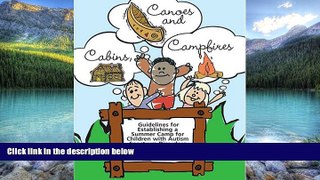 Books to Read  Cabins, Canoes and Campfires: Guidelines for Establishing a Camp for Children with