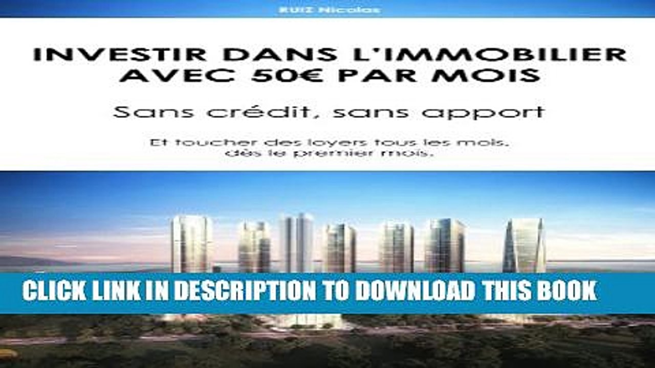 [PDF] Investir dans l Immobilier avec 50â‚¬ par mois.: Sans crÃ©dit, sans apport - Et toucher des