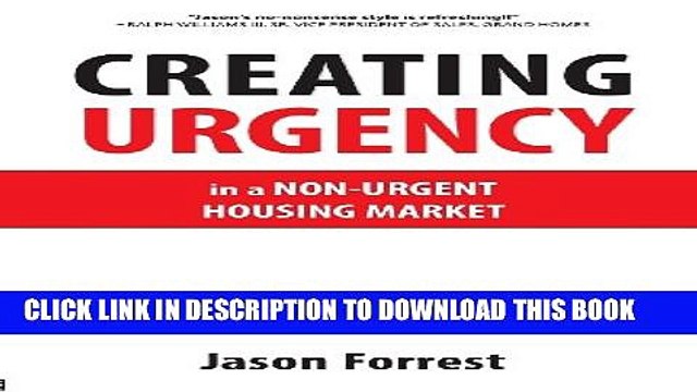 [PDF] Creating Urgency in a Non-Urgent Housing Market Full Online
