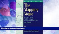 Big Deals  Skipping Stones (Ripple Effects of Mental Illness on the Family)  Full Read Most Wanted