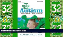 Big Deals  My Child Has Autism: What Parents Need to Know  Full Read Best Seller