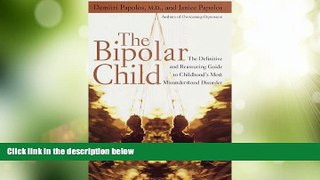 Big Deals  The Bipolar Child: The Definitive and Reassuring Guide to Childhood s Most