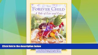 Must Have PDF  The Forever Child: A Tale of Lies and Love  Full Read Best Seller