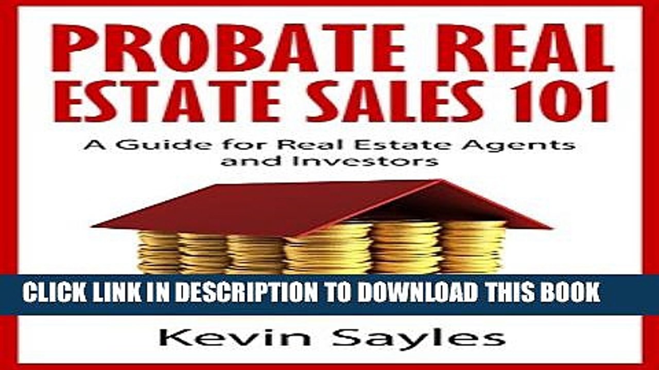 [Read PDF] Probate Real Estate Sales 101: A Guide for Real Estate Agents and Investors Ebook Online
