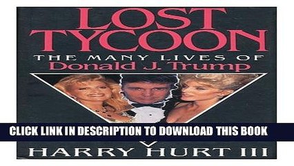 [Read PDF] Lost Tycoon: The Many Lives of Donald J. Trump Ebook Free