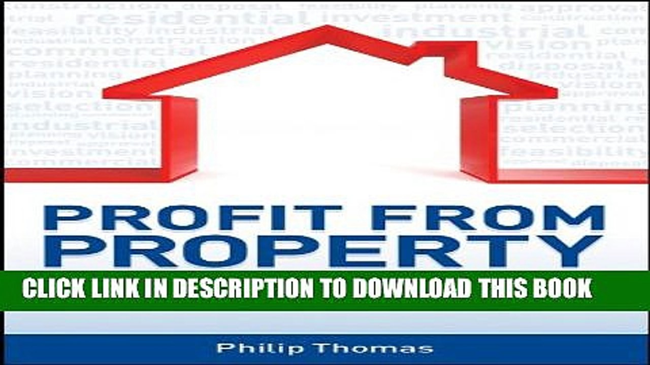 [Read PDF] Profit from Property: Your Step-by-Step Guide to Successful Real Estate Development