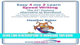 [PDF] Speed Writing, the 21st Century Alternative to Shorthand: A Training Course with Easy