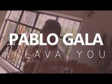 I Lava You (LISTEN WITH HEADPHONES) - Cover by Pablo Gala Sedas 60FPS