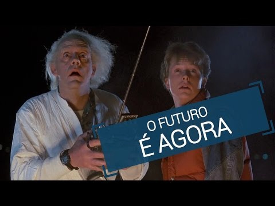 O futuro é agora