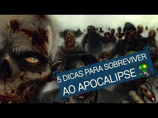 5 dicas para sobreviver ao apocalipse zumbi